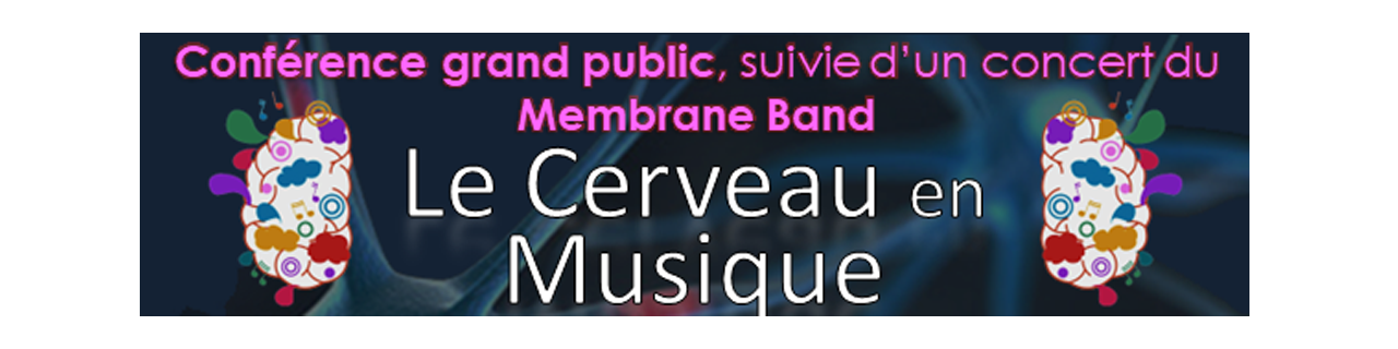 Le Cerveau en Musique – Conférence grand public et concert